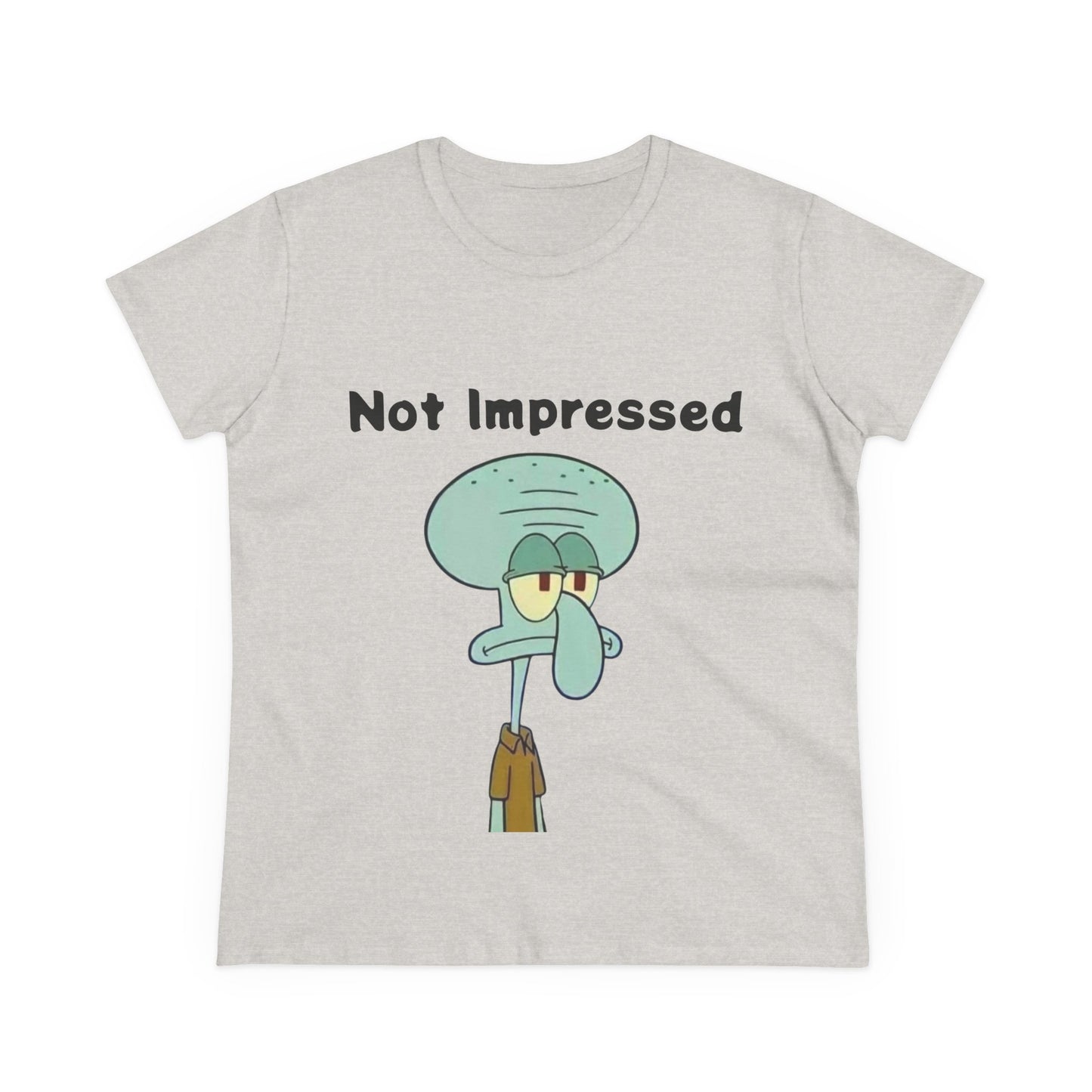 Not Impressed Graphic Tee — Funny Sarcasm Women's T-Shirt