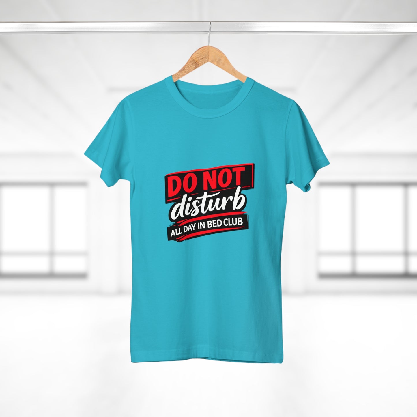 Do Not Disturb All Day In Bed Club T-Shirt