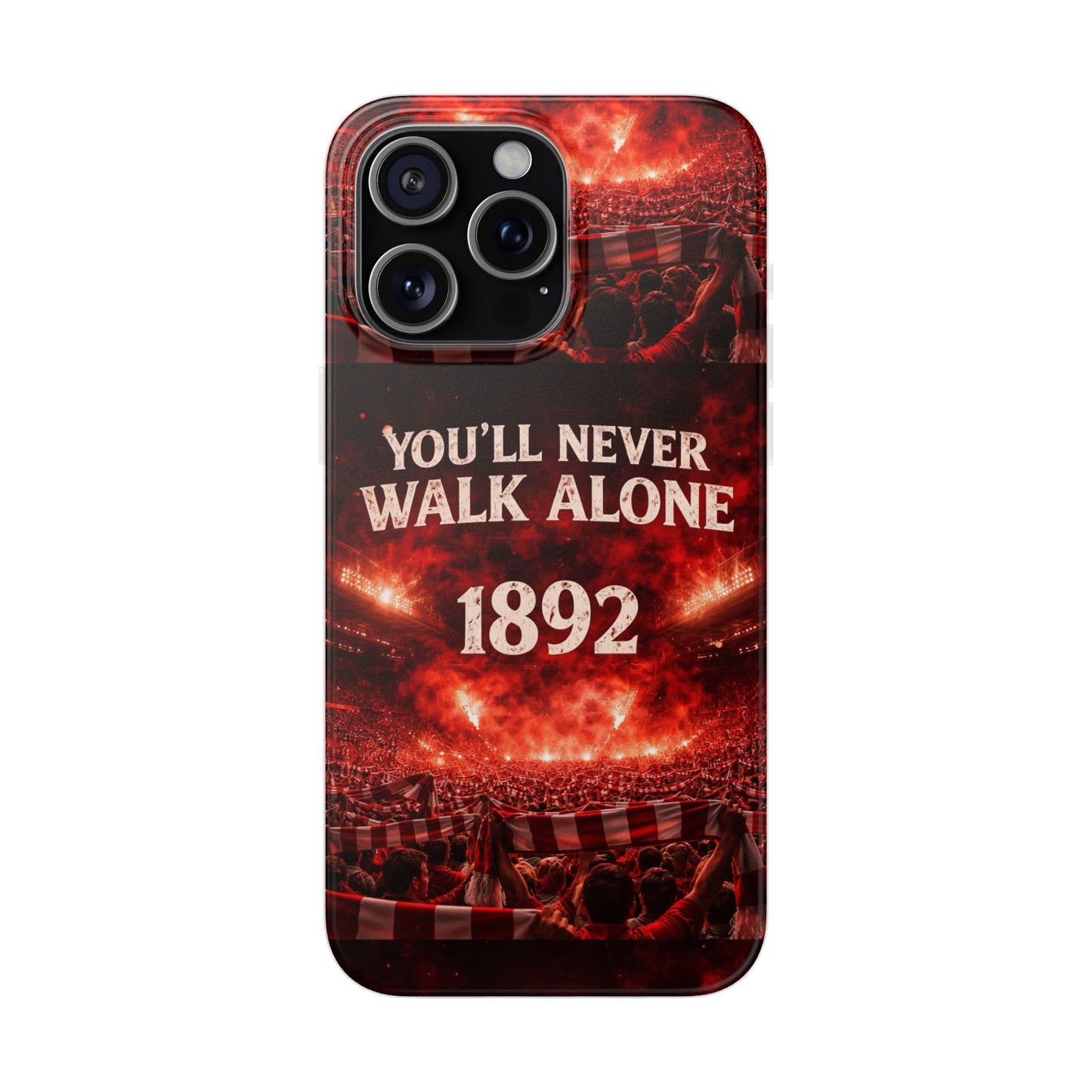 Phone Case — 'You'll Never Walk Alone 1892' Football Supporter Flexi Case