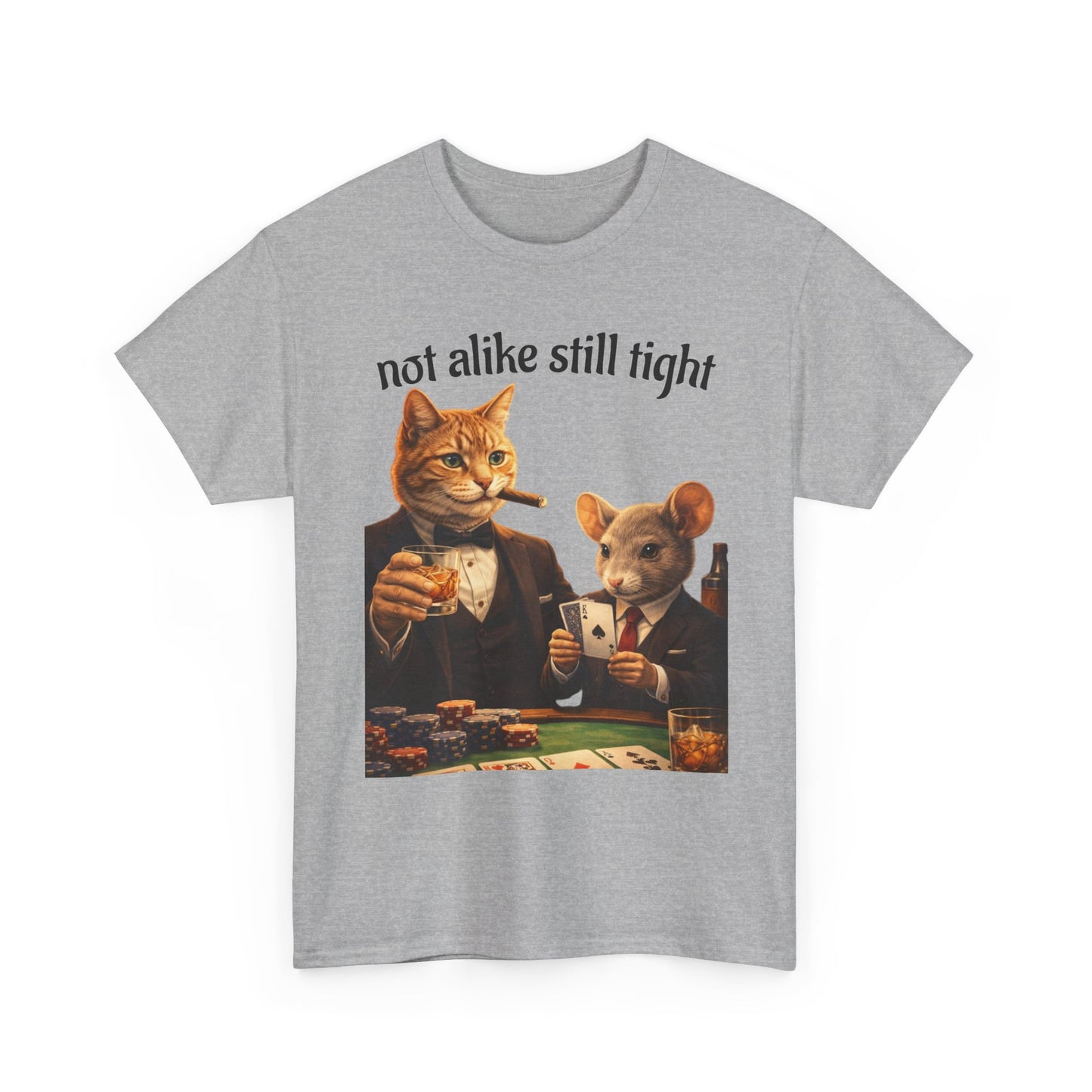 Not Alike Still Tight Cat & Mouse Poker T-Shirt