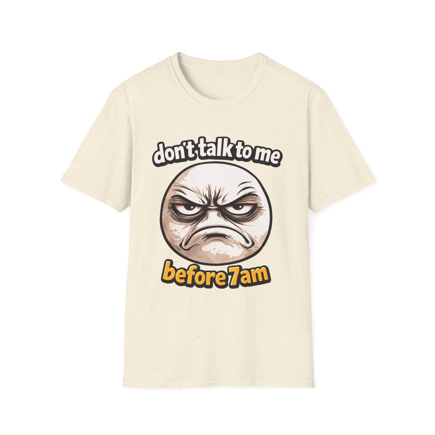 Don’t Talk To Me Before 7AM T-Shirt — Funny Grumpy Face Morning Shirt