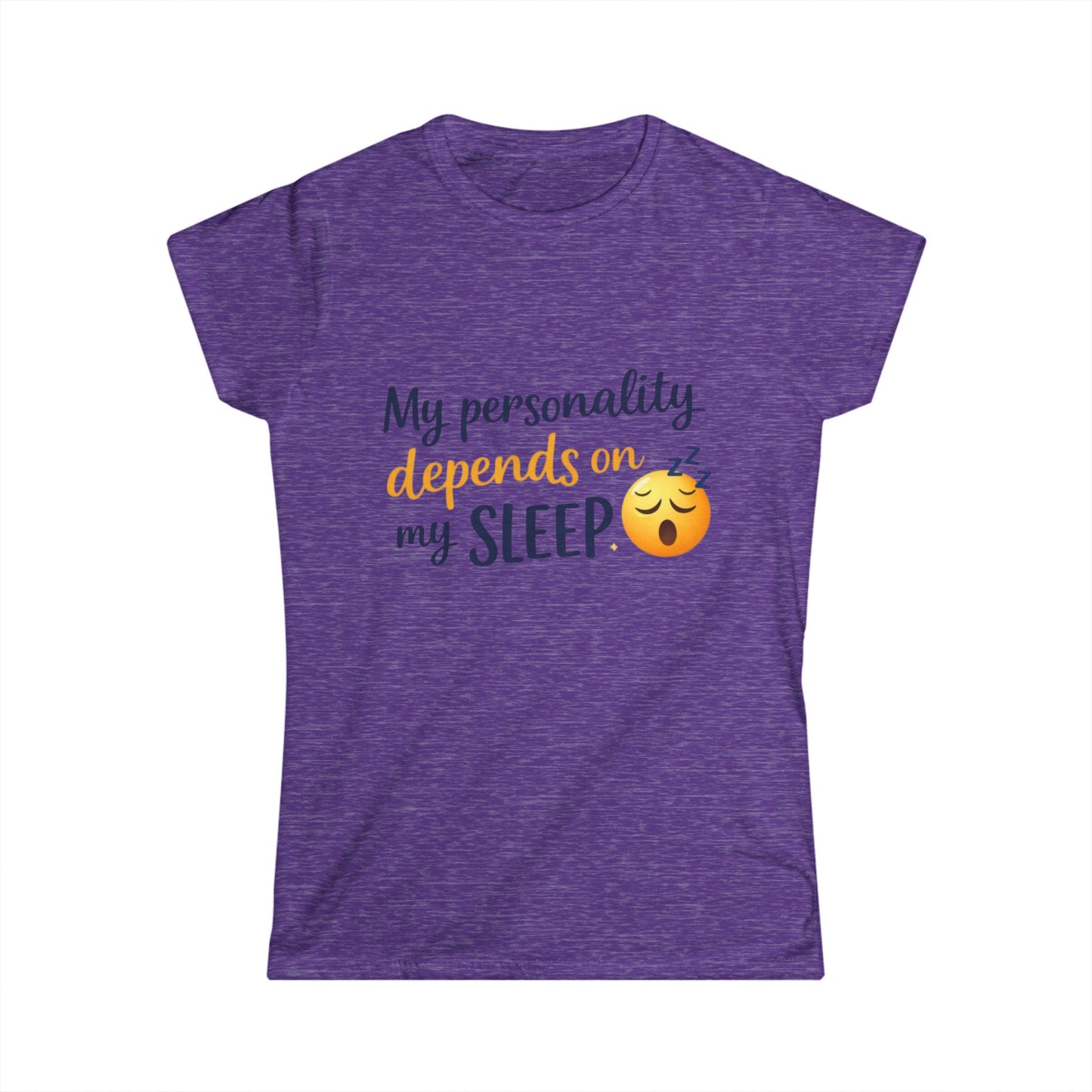 My Personality Depends On My Sleep T‑Shirt — Funny Women's Sleep Emoji Tee