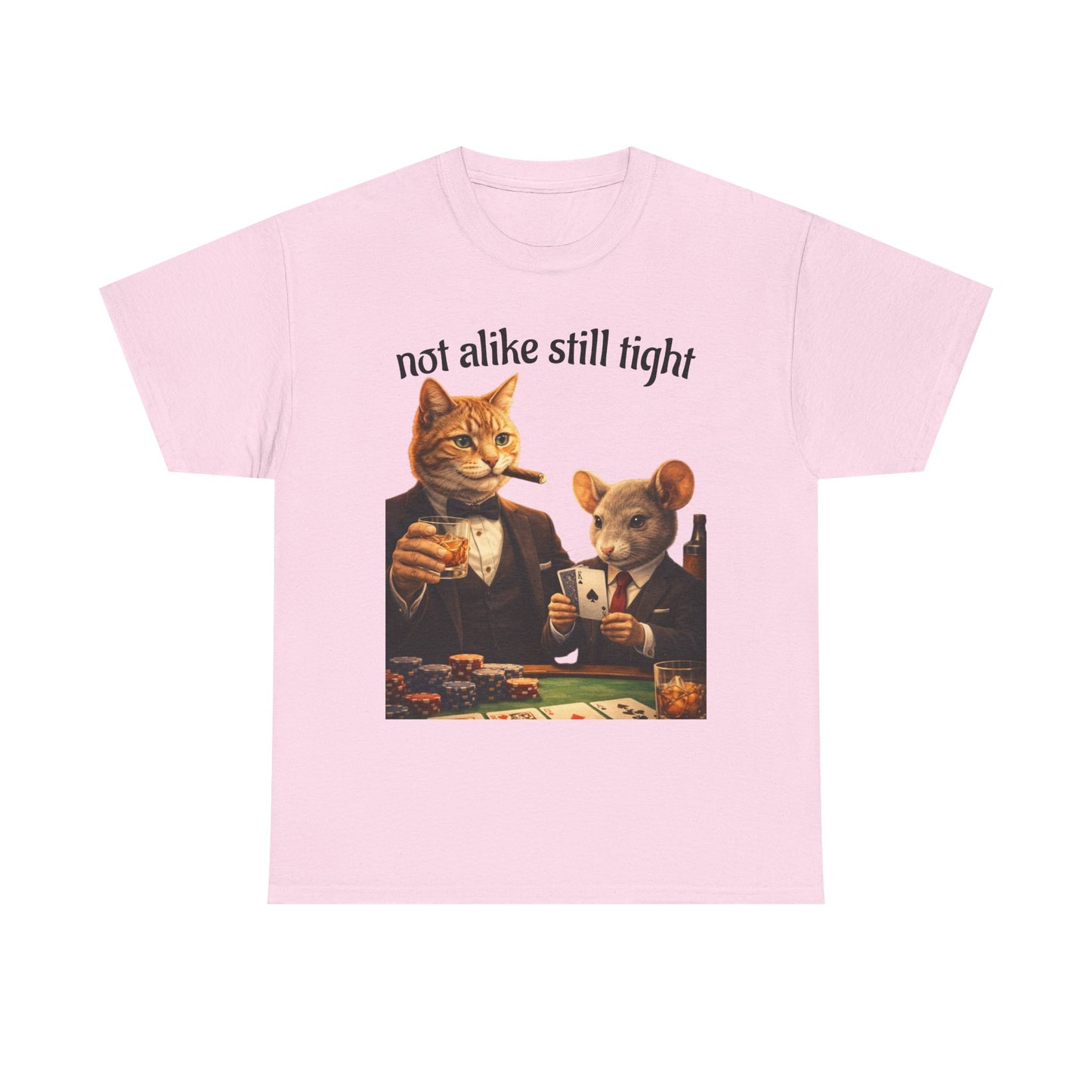 Not Alike Still Tight Cat & Mouse Poker T-Shirt