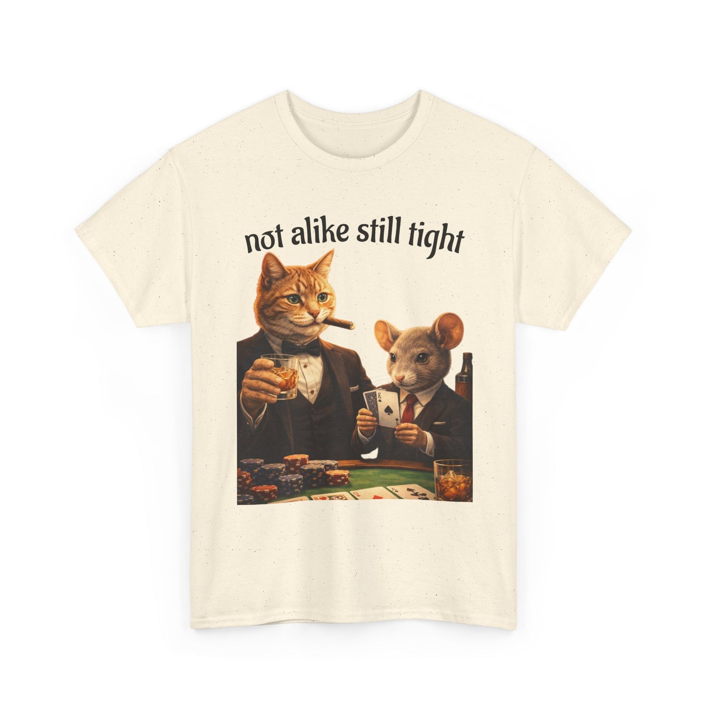 Not Alike Still Tight Cat & Mouse Poker T-Shirt