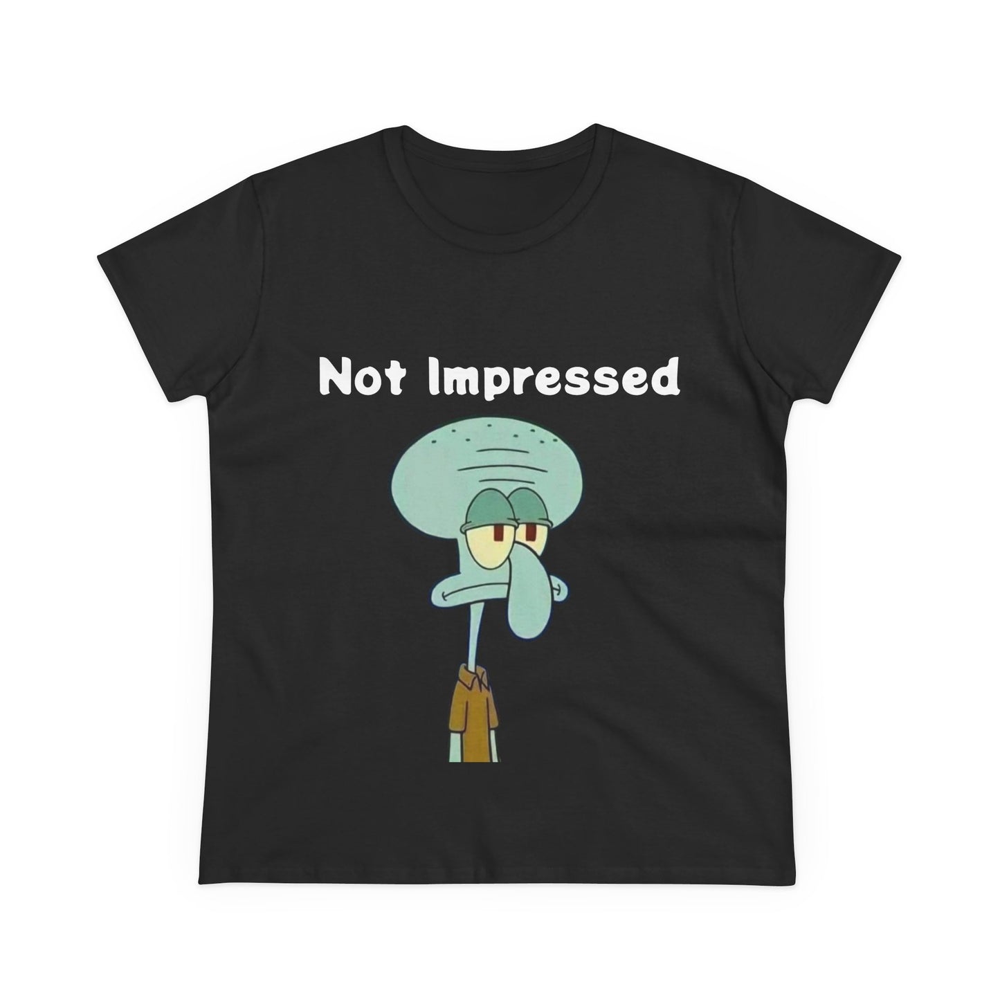 Not Impressed Graphic Tee — Funny Sarcasm Women's T-Shirt