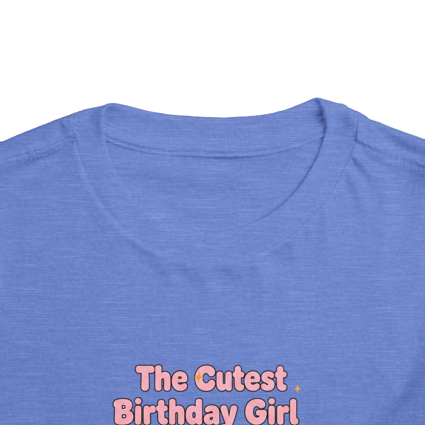 Toddler Tee — "The Cutest Birthday Girl" Cute Princess Birthday Shirt