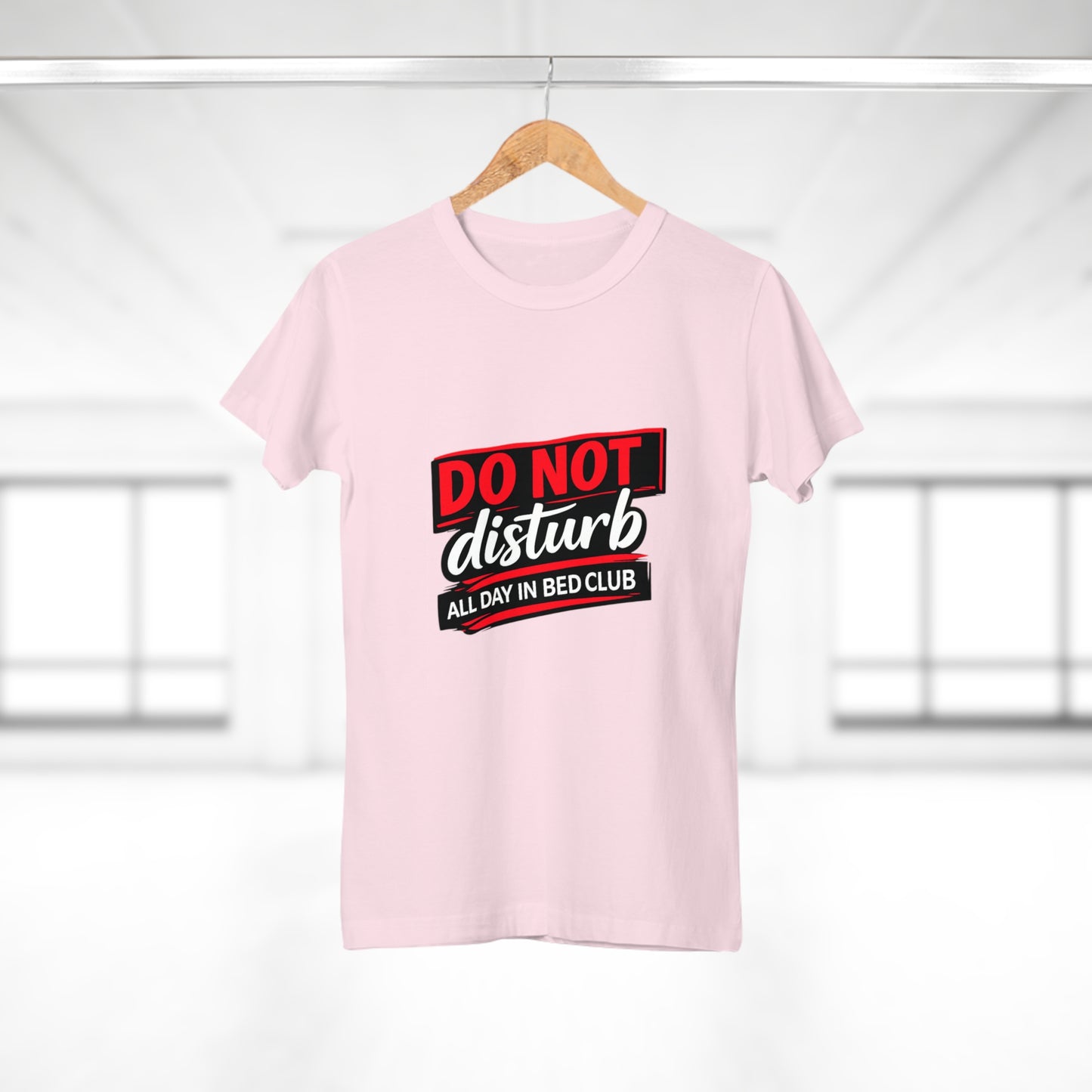 Do Not Disturb All Day In Bed Club T-Shirt