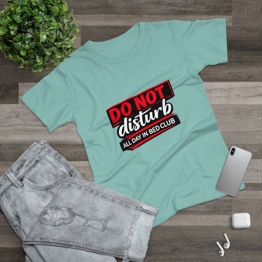 Do Not Disturb All Day In Bed Club T-Shirt