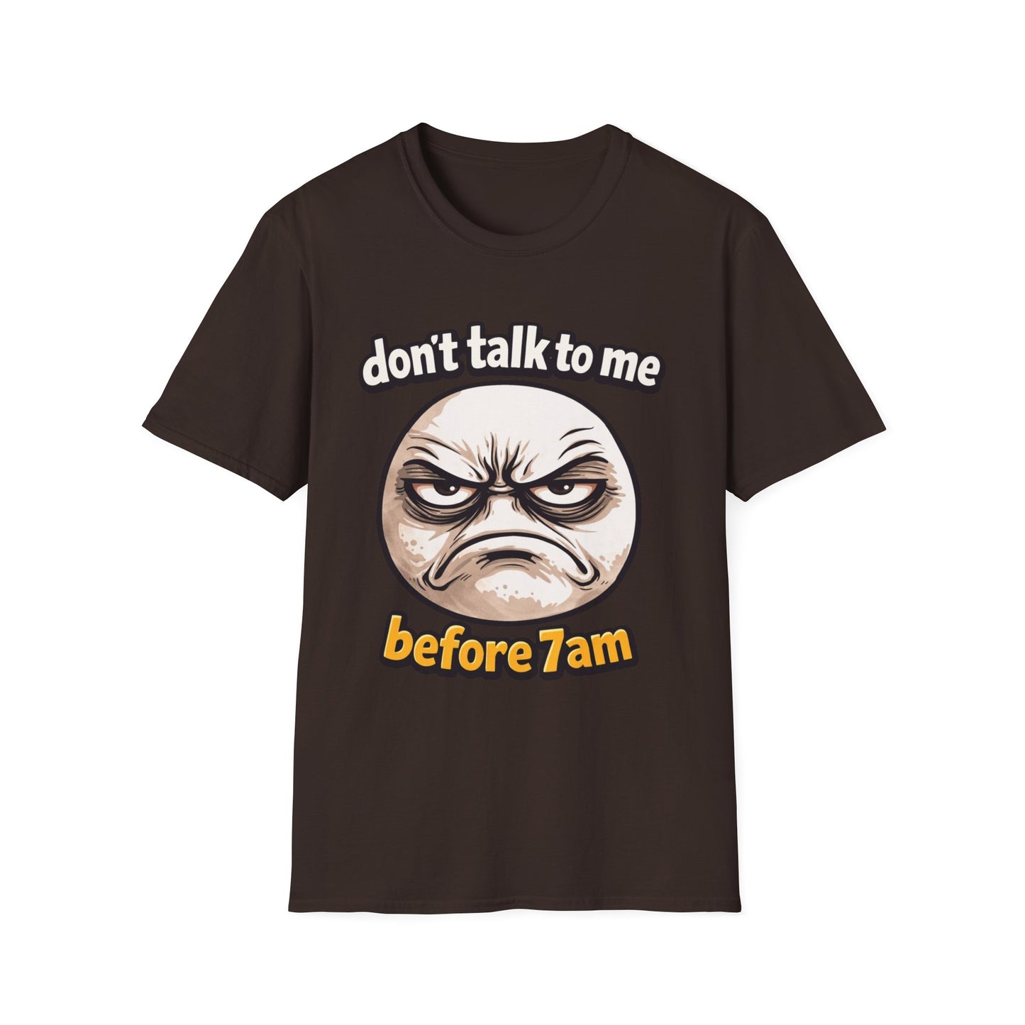Don’t Talk To Me Before 7AM T-Shirt — Funny Grumpy Face Morning Shirt