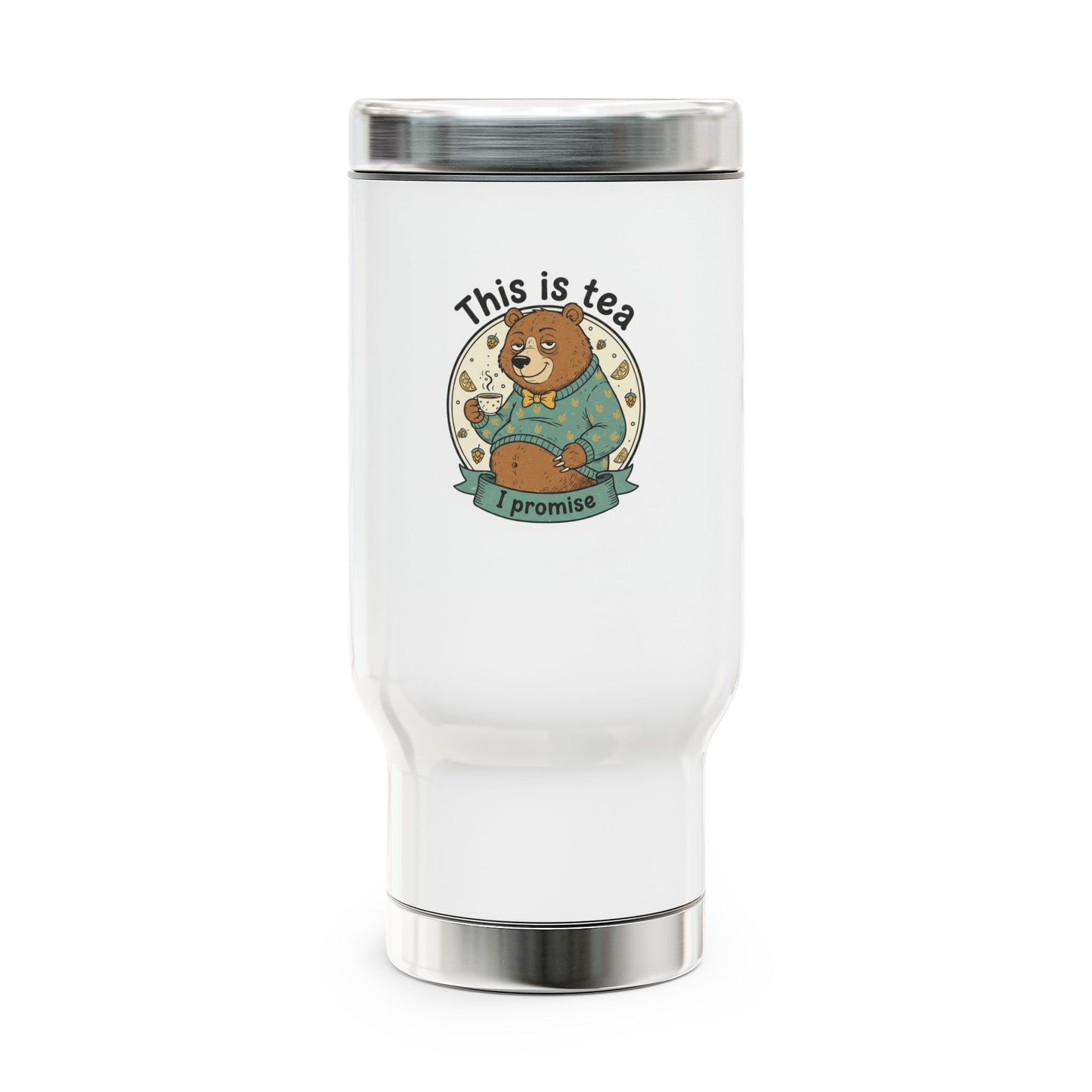 Travel Mug — Cute Bear 'This is tea, I promise' Insulated Stainless Steel 14oz