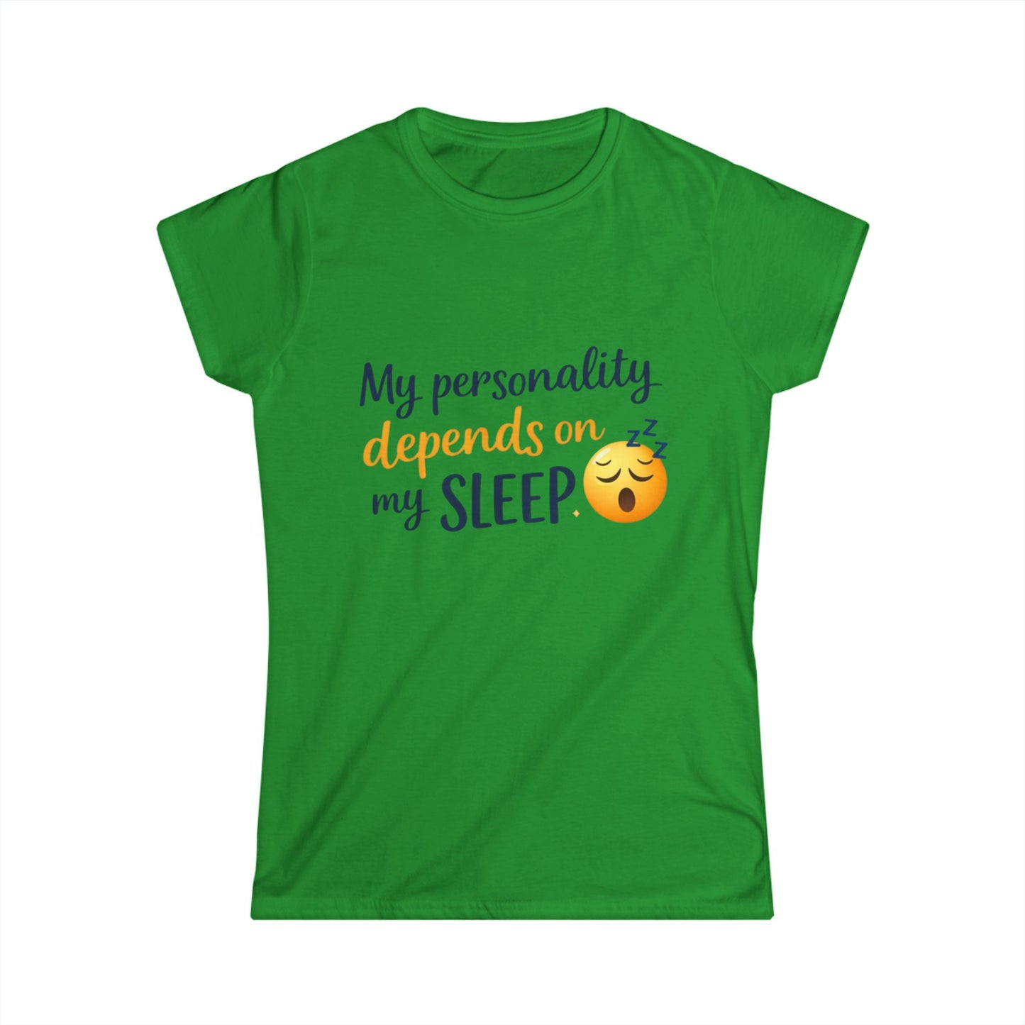 My Personality Depends On My Sleep T‑Shirt — Funny Women's Sleep Emoji Tee