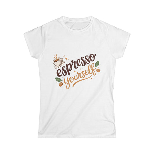 Espresso Yourself Women’s Tee — Coffee Lover Graphic T‑Shirt