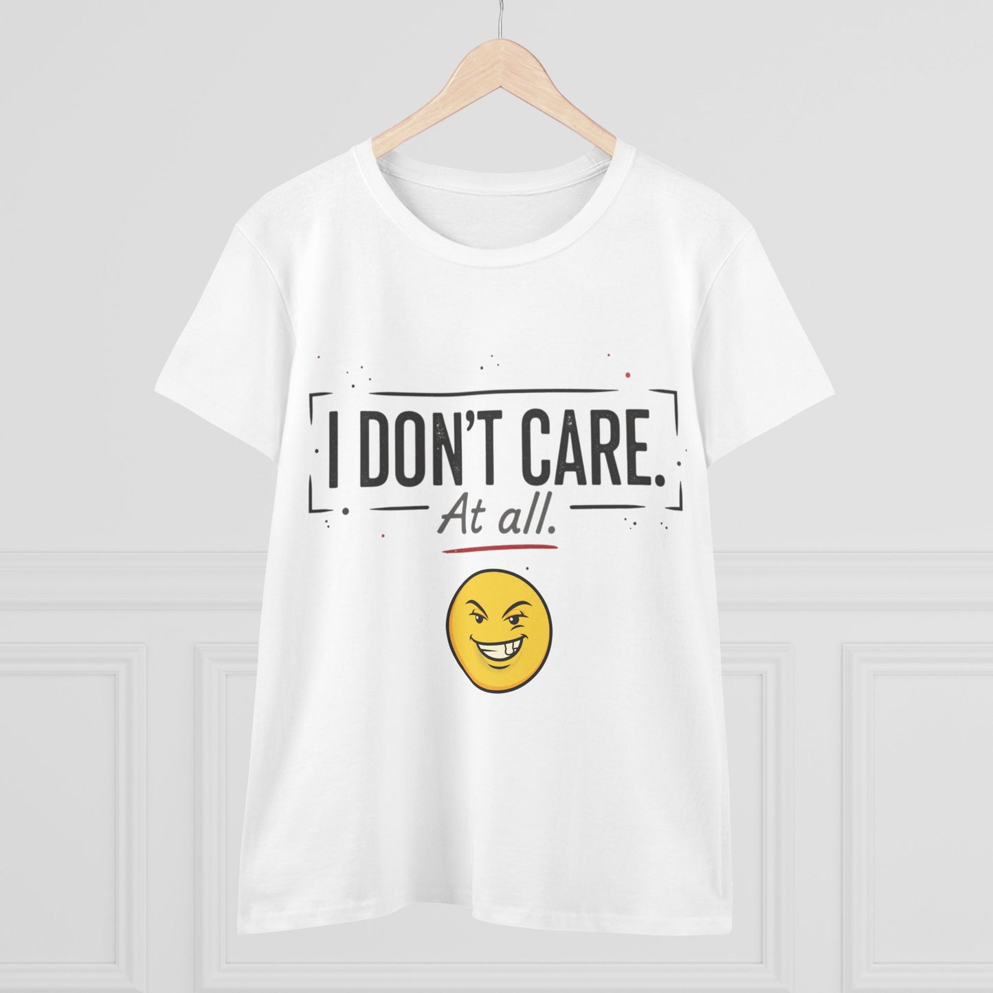 I Don't Care At All T-Shirt — Sassy Emoji Women's Tee