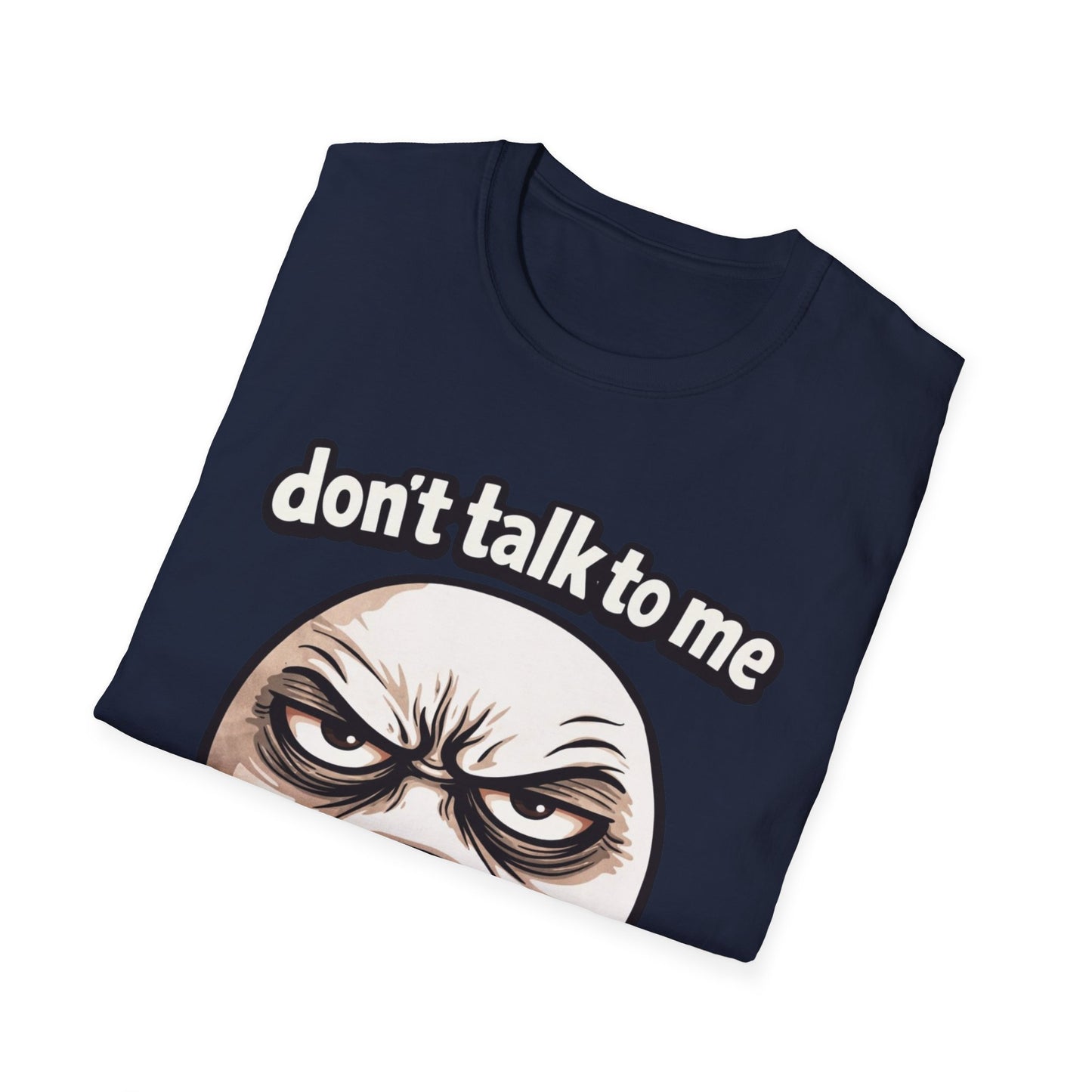 Don’t Talk To Me Before 7AM T-Shirt — Funny Grumpy Face Morning Shirt