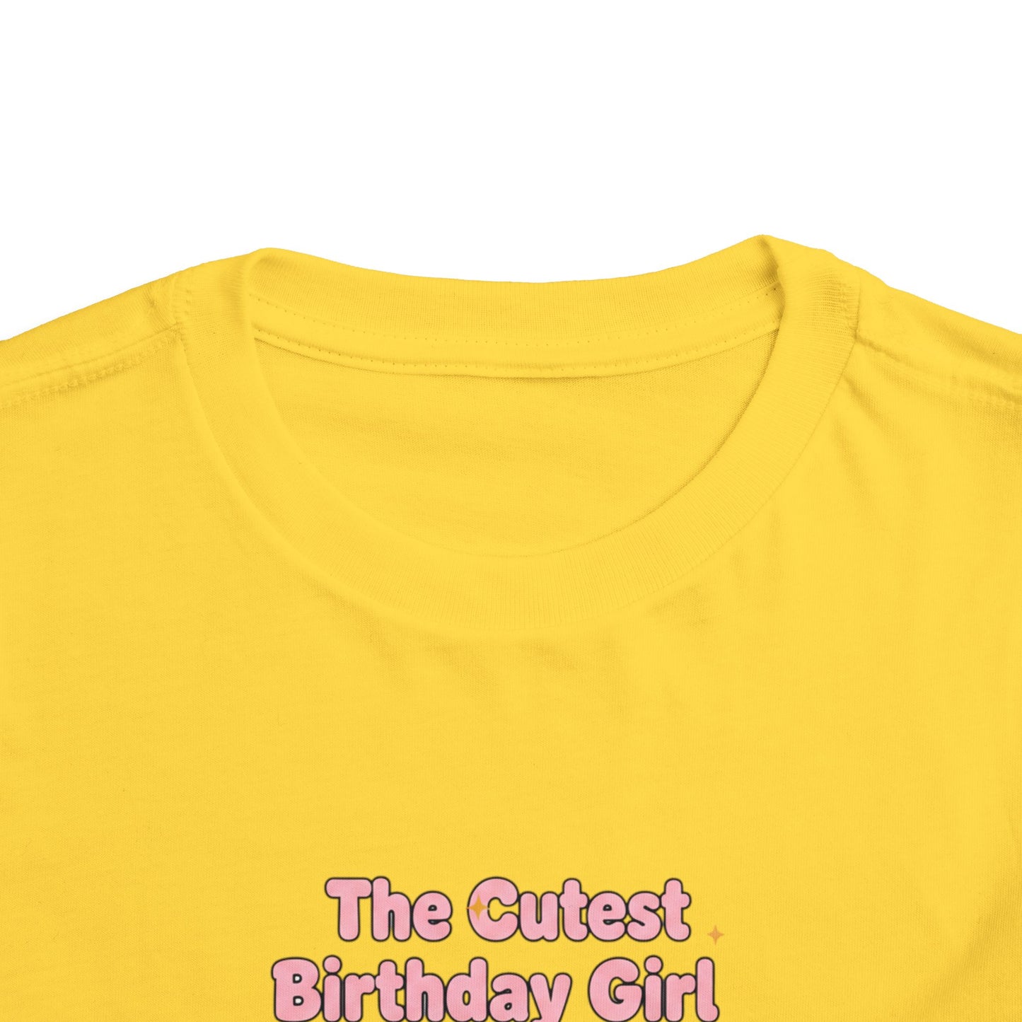 Toddler Tee — "The Cutest Birthday Girl" Cute Princess Birthday Shirt